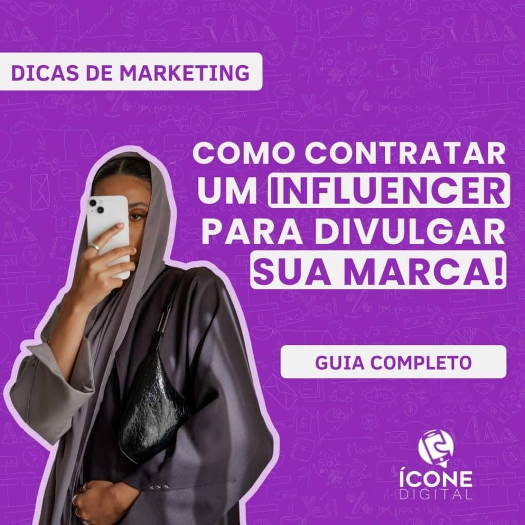 Dicas de como contratar um influencer